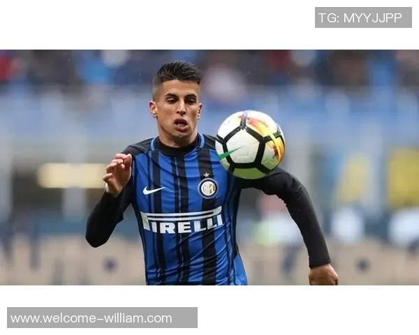 国米引进坎塞洛是因邓弗里斯伤病风险而非对恩里克失去信心